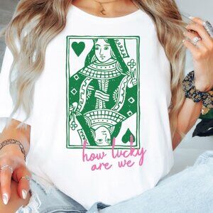 St Patricks Day Tee, How Lucky Are We Shirt, Lucky Girl  Tee